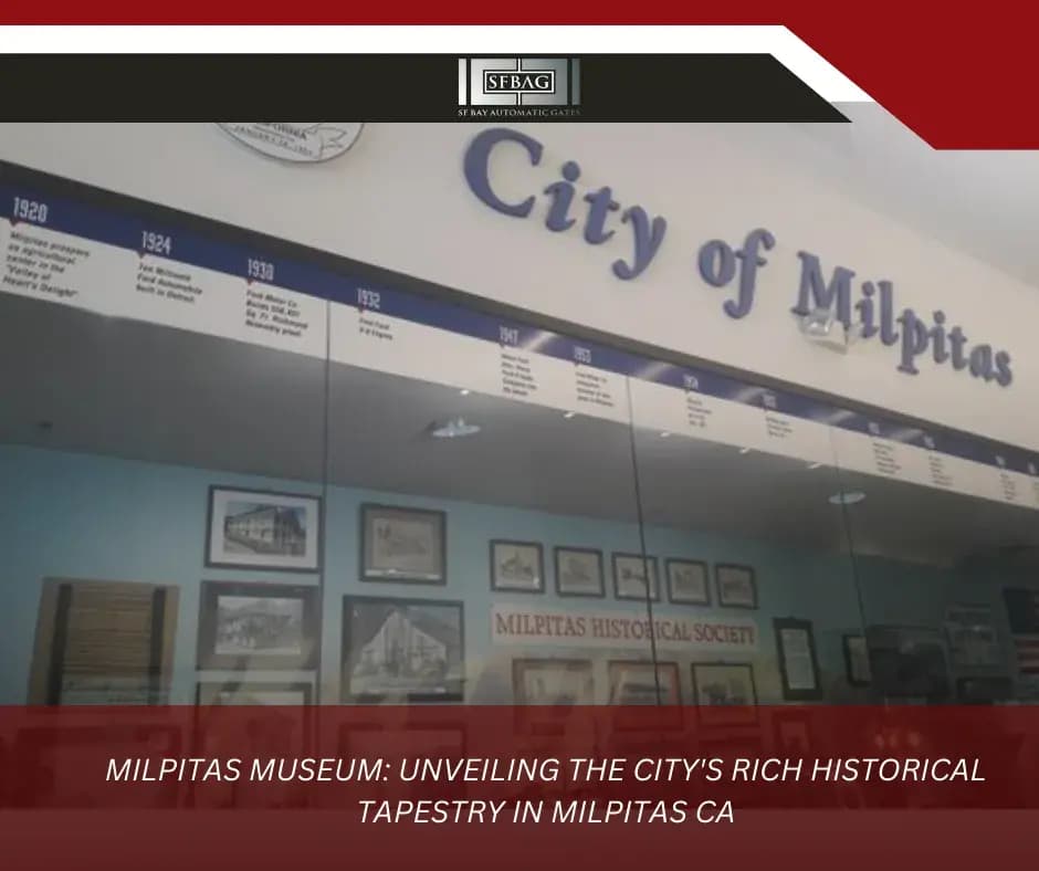 Unveiling the City's Rich Historical Tapestry at the Milpitas Museum in Milpitas, California