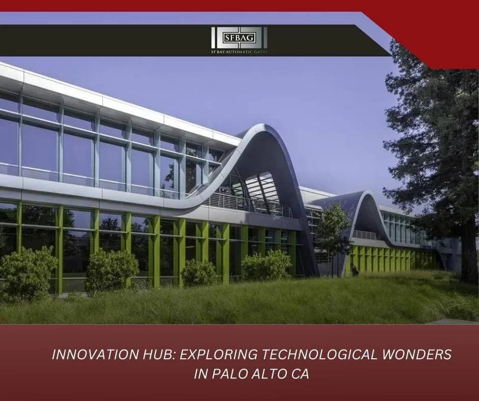 Innovation Hub: Investigating Palo Alto, California's Technological Wonders