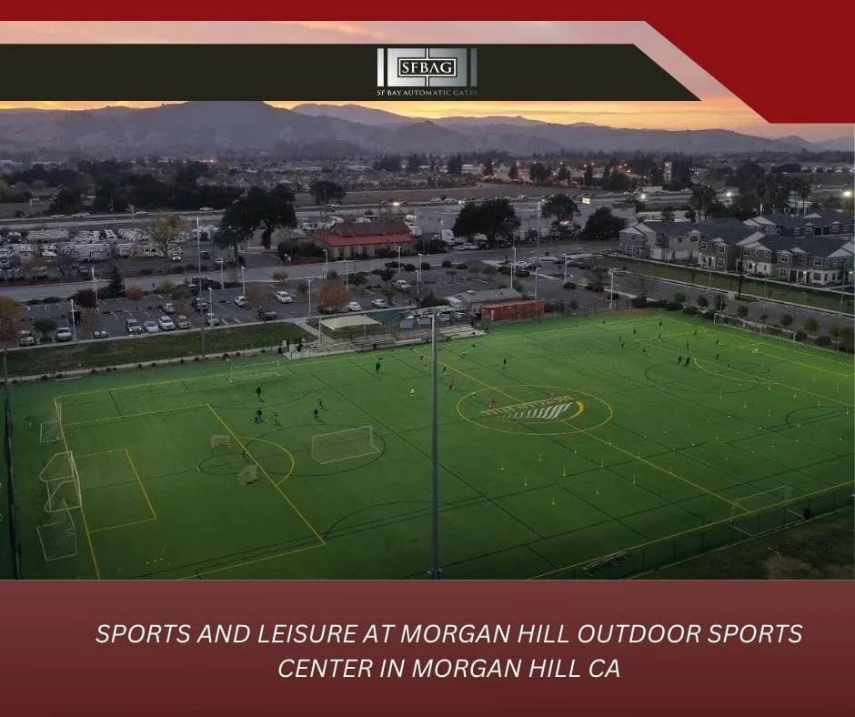 Activities & Recreation at the Morgan Hill Outdoor Sports Center in Morgan Hill, California