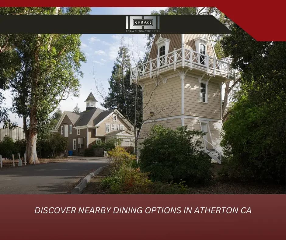 Discover nearby dining options in Atherton CA