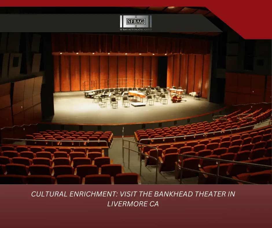 Cultural Enrichment: Visit the Bankhead Theater in Livermore CA