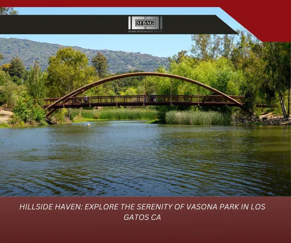 Hillside Haven: Explore the Serenity of Vasona Park in Los Gatos CA