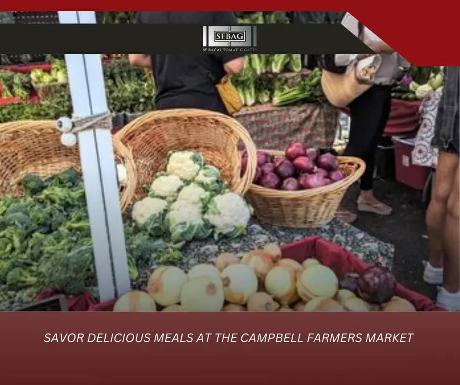 Savor Delicious Meals at the Campbell Farmers Market in Campbell CA